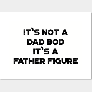 It's Not A Dad Bod It's A Father Figure Funny Vintage Retro Posters and Art